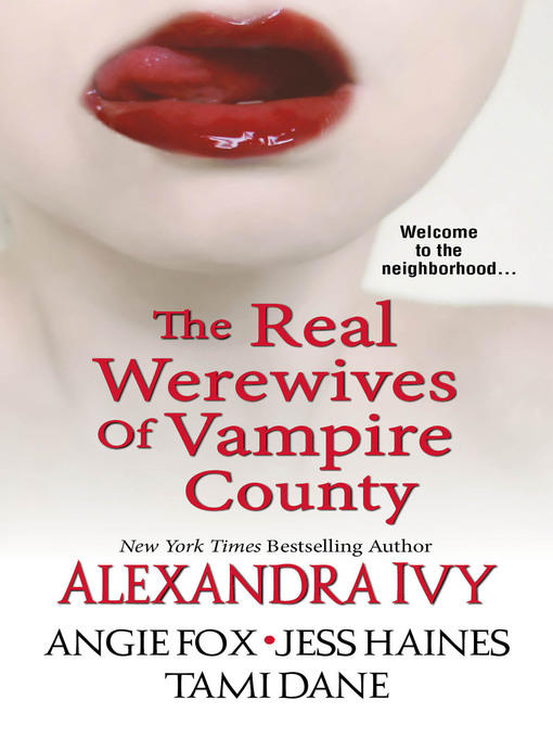 Title details for The Real Werewives of Vampire County by Alexandra Ivy - Available